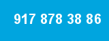 917 878 38 86